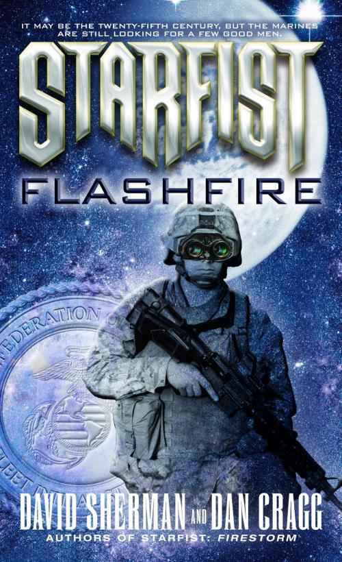 Cover of the book Starfist: Flashfire by David Sherman, Dan Cragg, Random House Publishing Group