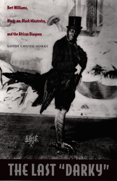 Cover of the book The Last "Darky" by Louis Chude-Sokei, Duke University Press