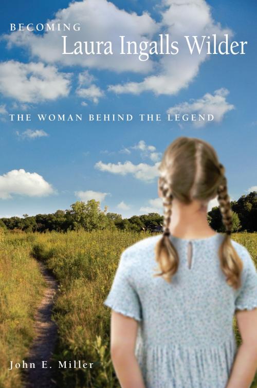Cover of the book Becoming Laura Ingalls Wilder by John E. Miller, University of Missouri Press