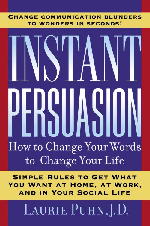 Cover of the book Instant Persuasion by Laurie Puhn, Penguin Publishing Group