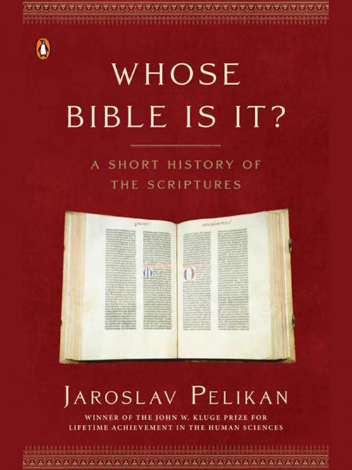 Cover of the book Whose Bible Is It? by Jaroslav Pelikan, Penguin Publishing Group