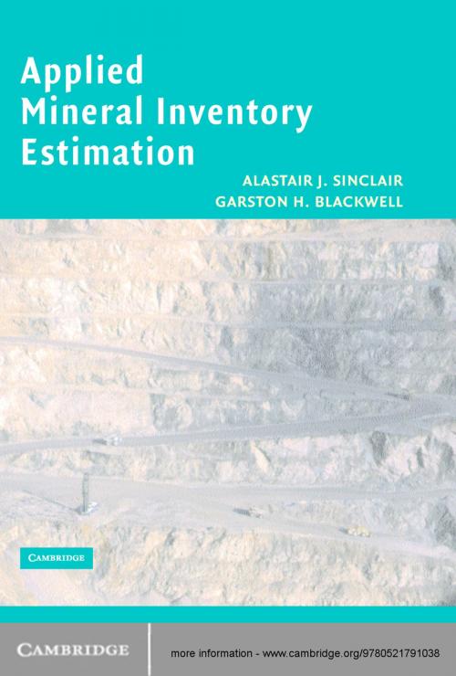 Cover of the book Applied Mineral Inventory Estimation by Alastair J. Sinclair, Garston H. Blackwell, Cambridge University Press