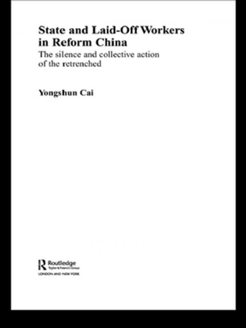 Cover of the book State and Laid-Off Workers in Reform China by Yongshun Cai, Taylor and Francis