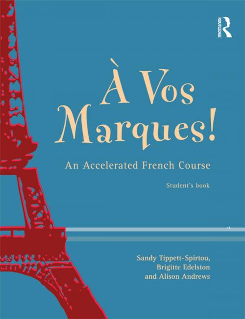 Cover of the book A Vos Marques! by Alison Andrews, Brigette Edelston, Sandy Tippett-Spirtou, Taylor and Francis