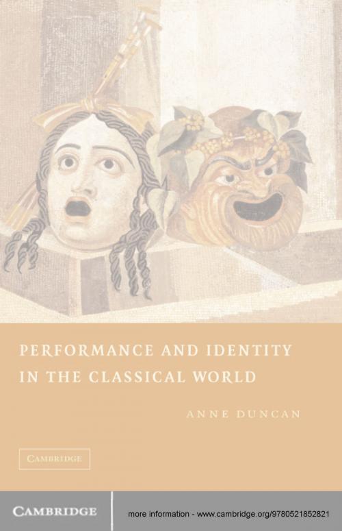 Cover of the book Performance and Identity in the Classical World by Anne Duncan, Cambridge University Press