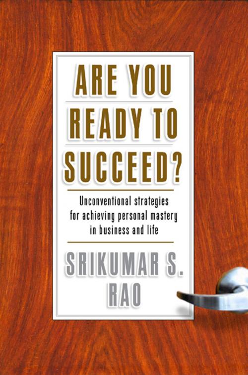 Cover of the book Are You Ready to Succeed? by Srikumar S. Rao, Hachette Books