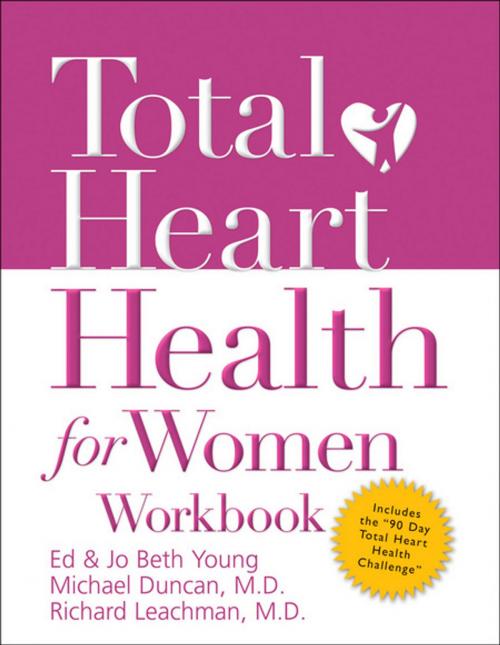 Cover of the book Total Heart Health for Women Workbook by Ed B. Young, Jo Beth Young, Michael Duncan, Richard Leachman, Thomas Nelson
