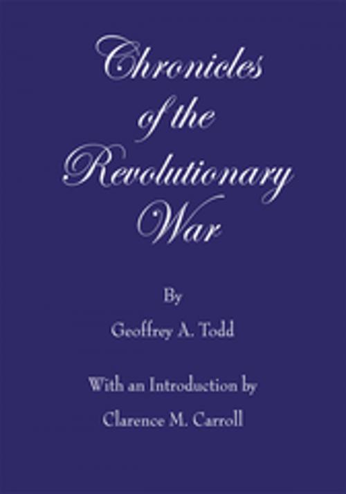 Cover of the book Chronicles of the Revolutionary War by Geoffrey A. Todd, AuthorHouse