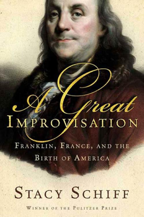 Cover of the book A Great Improvisation by Stacy Schiff, Henry Holt and Co.