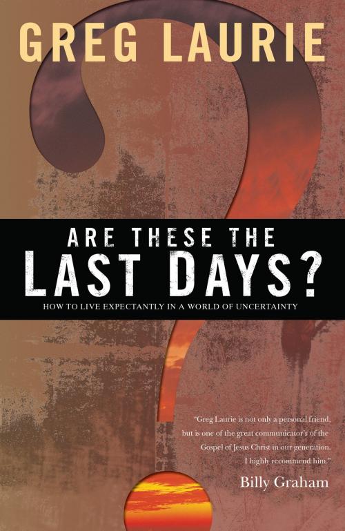 Cover of the book Are These the Last Days? by Greg Laurie, Baker Publishing Group