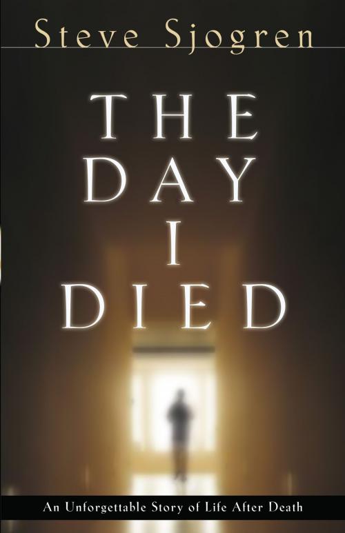 Cover of the book The Day I Died by Steve Sjogren, Baker Publishing Group