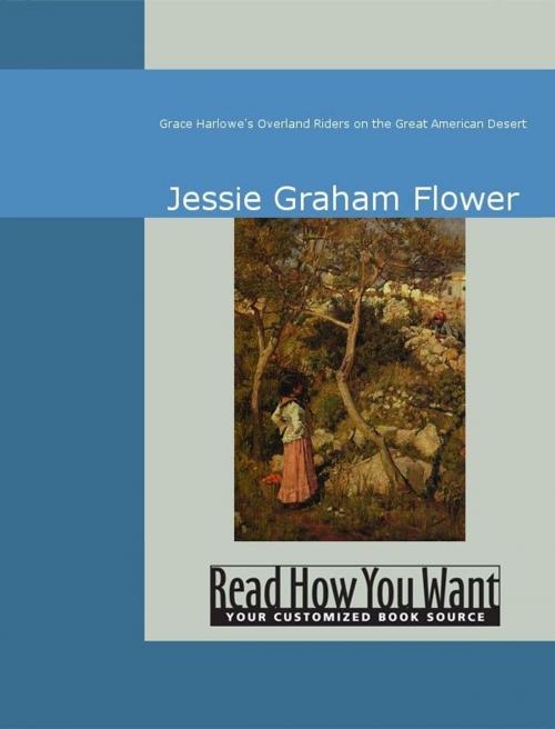 Cover of the book Grace Harlowe's Overland Riders On The Great American Desert by Jessie Graham Flower, ReadHowYouWant