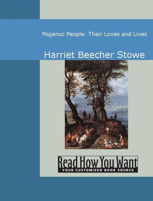Cover of the book Poganuc People: Their Loves And Lives by Harriet Beecher Stowe, ReadHowYouWant