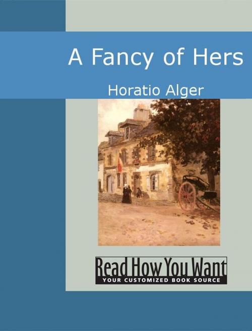 Cover of the book A Fancy Of Hers by Horatio Alger, ReadHowYouWant