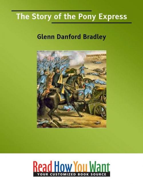 Cover of the book The Story Of The Pony Express by Bradley Glenn Danford, ReadHowYouWant