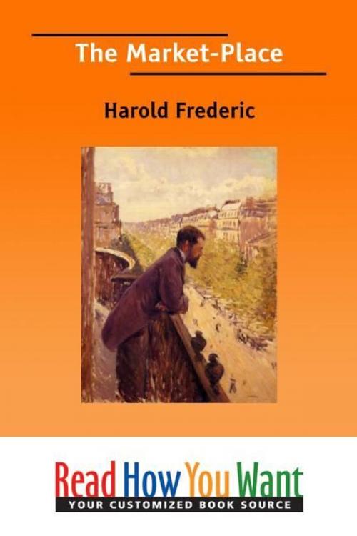 Cover of the book The Market-Place by Frederic Harold, ReadHowYouWant