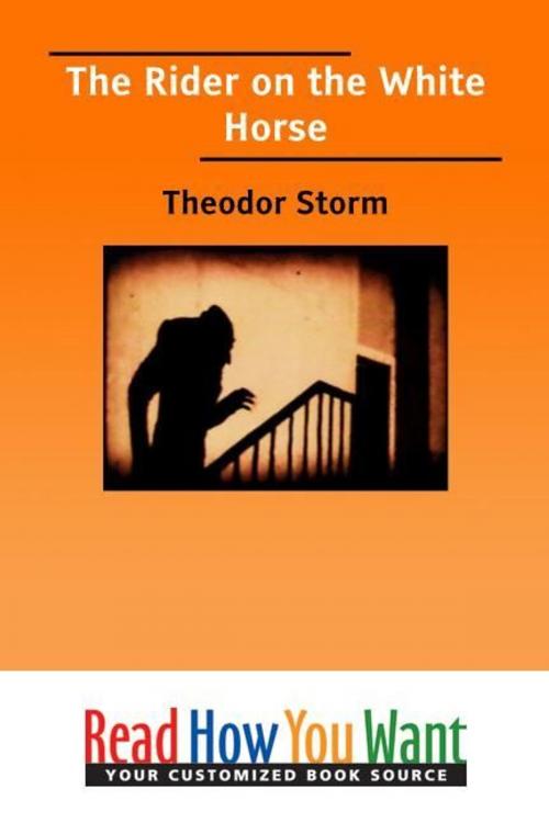 Cover of the book The Rider On The White Horse by Storm Theodor, ReadHowYouWant