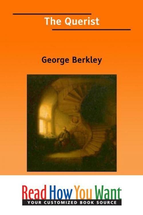 Cover of the book The Querist Part Three by Berkley George, ReadHowYouWant