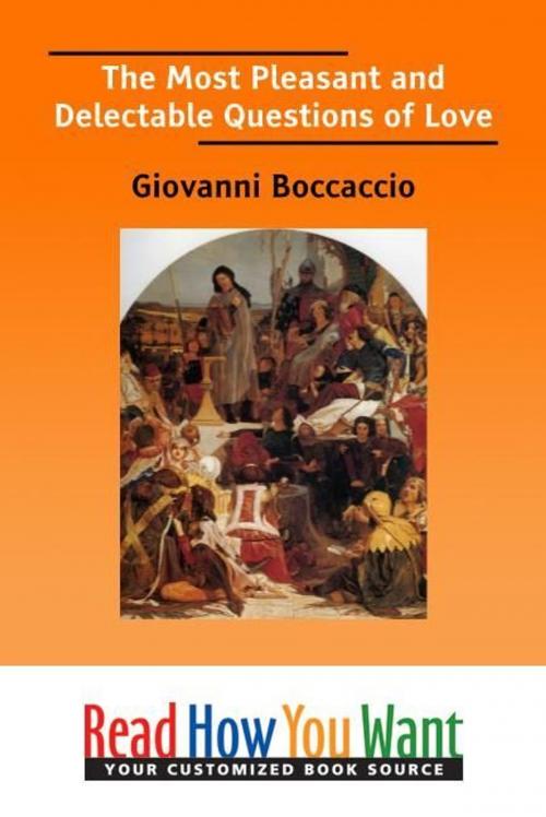 Cover of the book The Most Pleasant And Delectable Questions Of Love by Boccaccio Giovanni, ReadHowYouWant