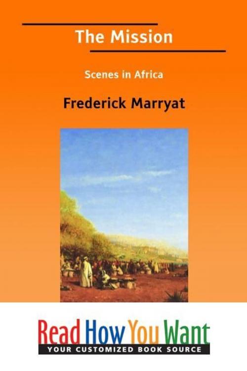 Cover of the book The Mission : Scenes In Africa by Marryat Frederick, ReadHowYouWant
