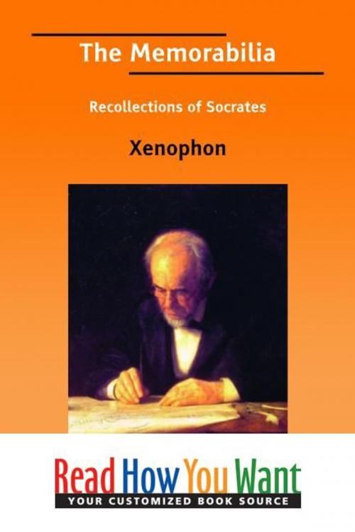 Cover of the book The Memorabilia Recollections Of Socrates by Xenophon, ReadHowYouWant