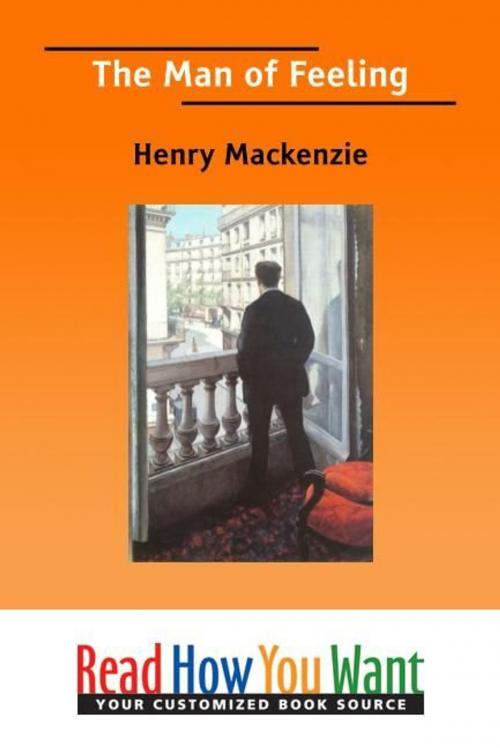 Cover of the book The Man Of Feeling by Mackenzie Henry, ReadHowYouWant