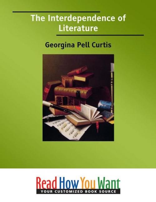 Cover of the book The Interdependence Of Literature by Curtis Georgina Pell, ReadHowYouWant