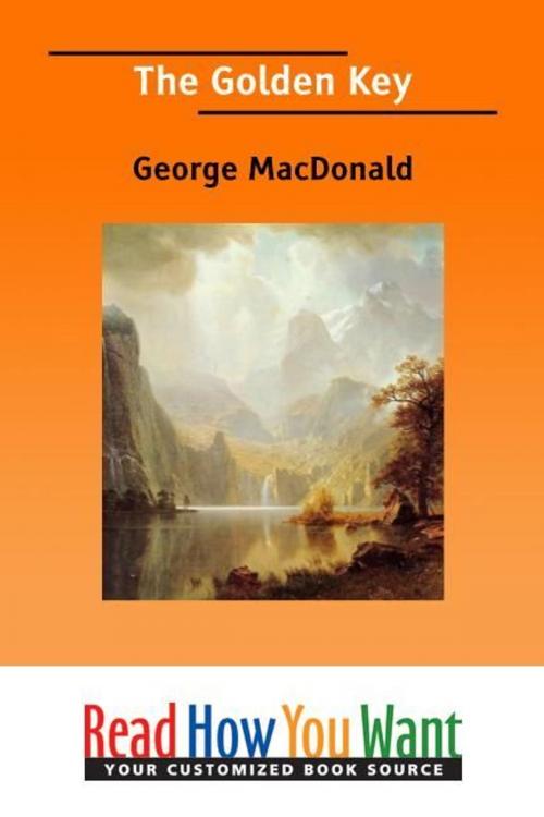 Cover of the book The Golden Key by MacDonald George, ReadHowYouWant