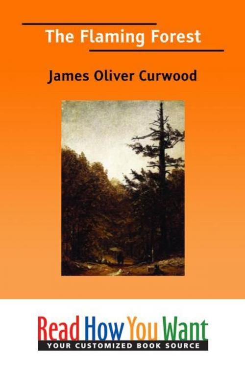 Cover of the book The Flaming Forest by Curwood James Oliver, ReadHowYouWant