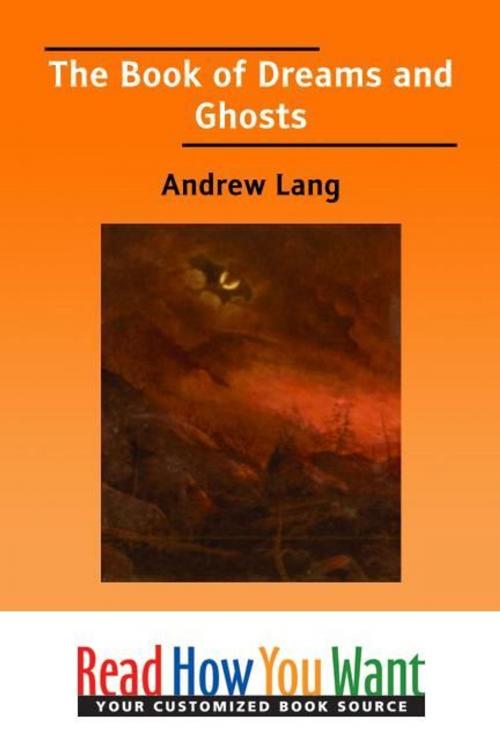 Cover of the book The Book Of Dreams And Ghosts by Lang Andrew, ReadHowYouWant