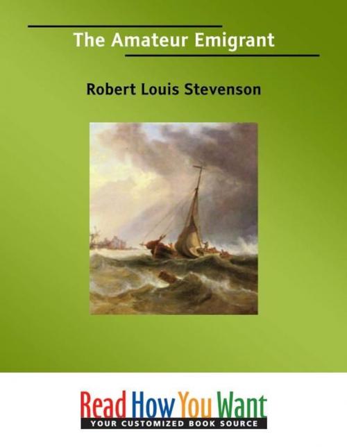 Cover of the book The Amateur Emigrant by Stevenson Robert Louis, ReadHowYouWant