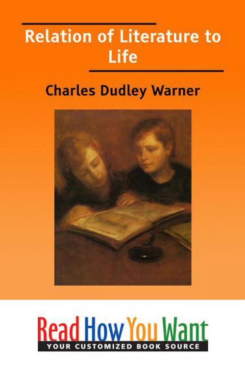 Cover of the book Relation of Literature to Life by Charles Dudley Warner, ReadHowYouWant