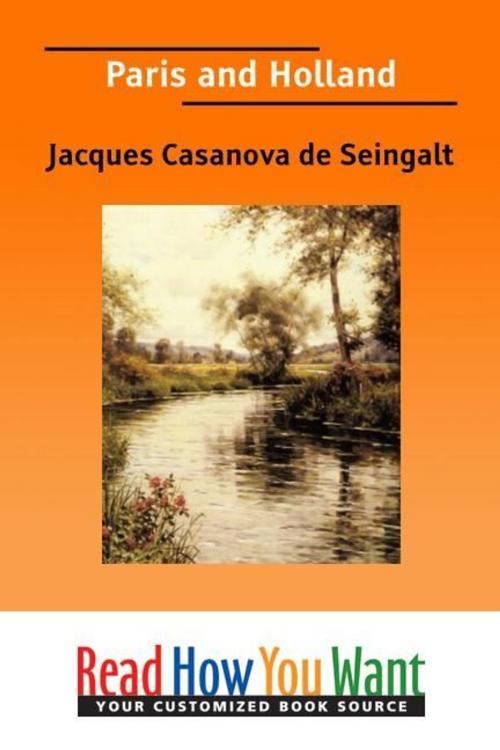 Cover of the book Paris And Holland by de Seingalt Jacques Casanova, ReadHowYouWant