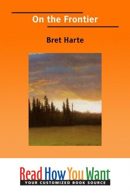 Cover of the book On The Frontier by Harte Bret, ReadHowYouWant