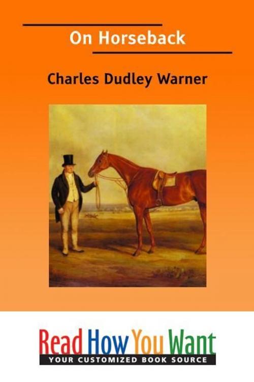 Cover of the book On Horseback by Warner Charles Dudley, ReadHowYouWant