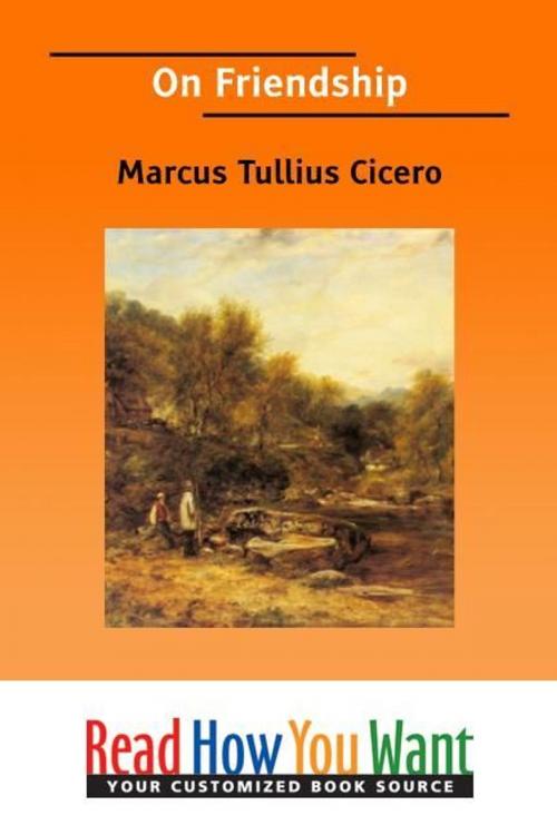 Cover of the book On Friendship by Cicero Marcus Tullius, ReadHowYouWant