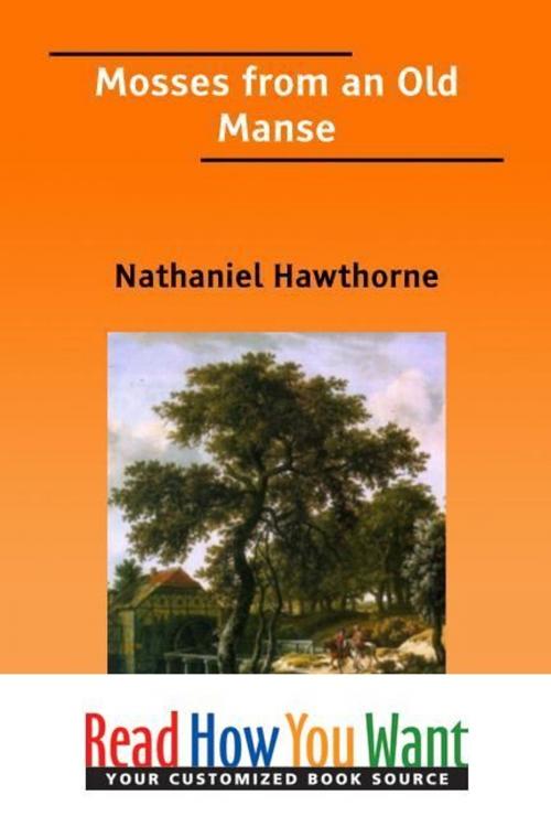 Cover of the book Selected from -Mosses from an Old Manse- by Hawthorne, Nathaniel, ReadHowYouWant