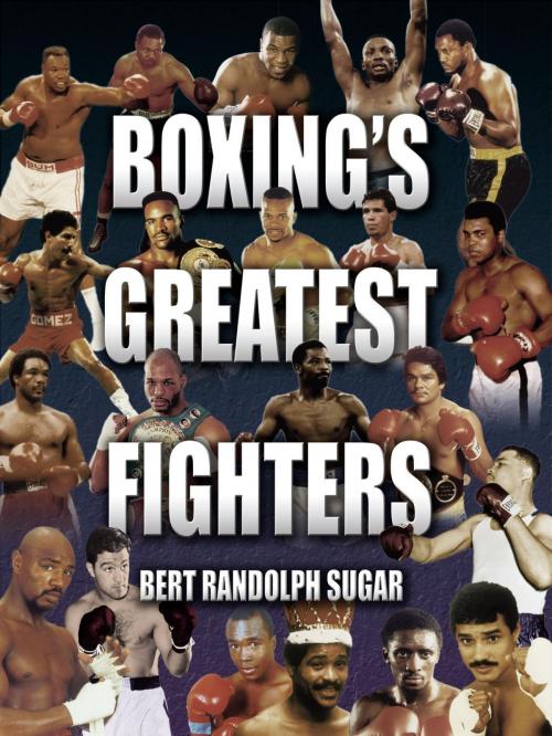 Cover of the book Boxing's Greatest Fighters by Bert Randolph Sugar, Lyons Press