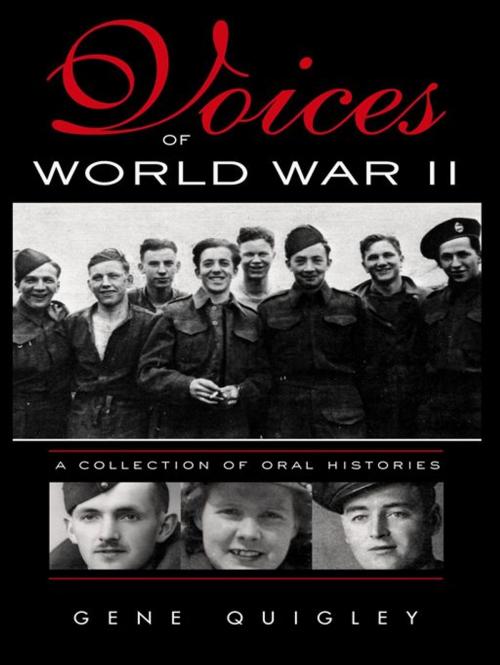 Cover of the book Voices Of World War II: A Collection Of Oral History by Gene Quigley, Breakwater Books