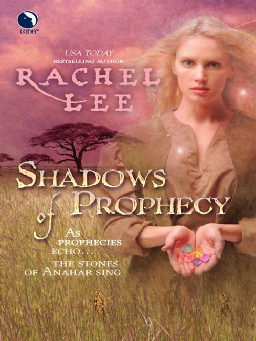 Cover of the book Shadows Of Prophecy by Rachel Lee, Luna