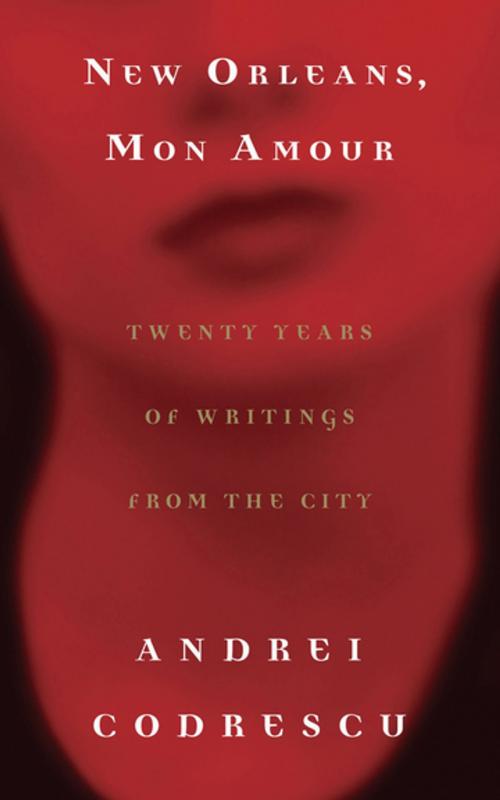 Cover of the book New Orleans, Mon Amour by Andrei Codrescu, Workman Publishing