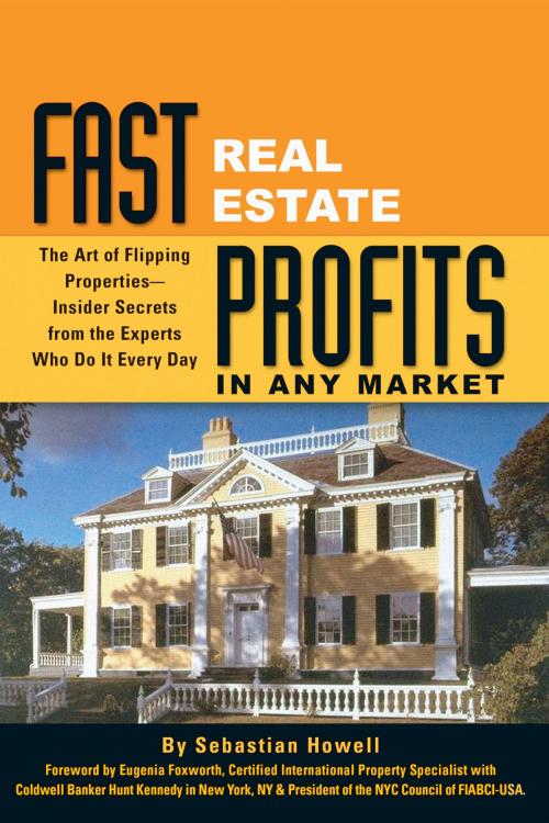 Cover of the book Fast Real Estate Profits in Any Market by Sebastian Howell, Atlantic Publishing Group Inc
