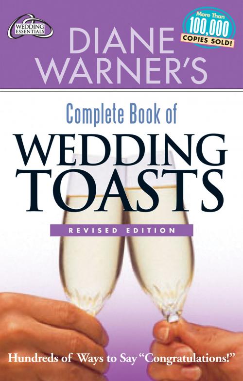 Cover of the book Diane Warner's Complete Book of Wedding Toasts, Revised Edition by Diane Warner, Red Wheel Weiser