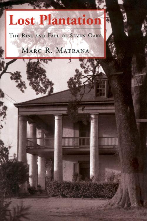 Cover of the book Lost Plantation by Marc R. Matrana, University Press of Mississippi