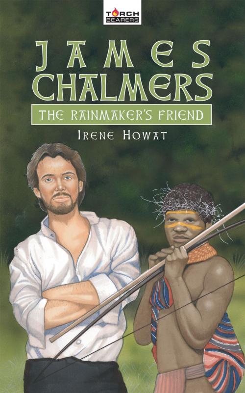 Cover of the book James Chalmers by Irene Howat, Christian Focus Publications