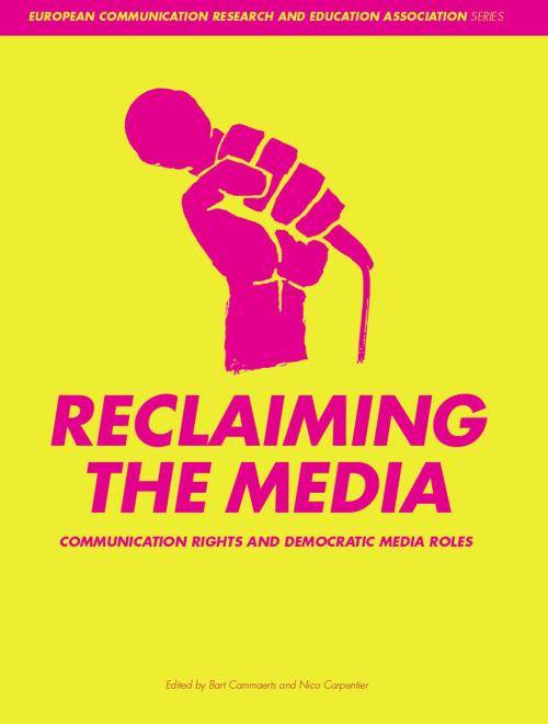 Cover of the book Reclaiming the Media by Bart Cammaerts, Nico Carpentier, Intellect Books Ltd