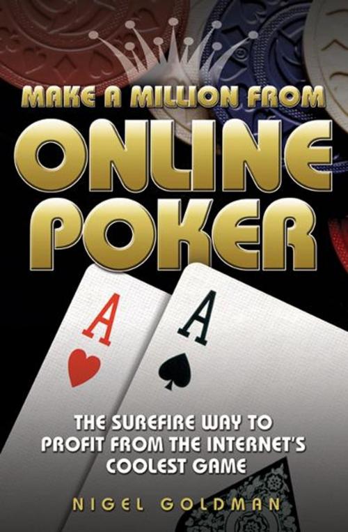 Cover of the book Make a Million from Online Poker by Nigel Goldman, John Blake