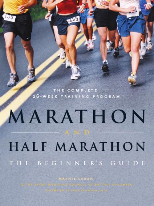 Cover of the book Marathon and Half-Marathon by Sport Medicine Council of British Columbia, Marnie Caron, Greystone Books Ltd.