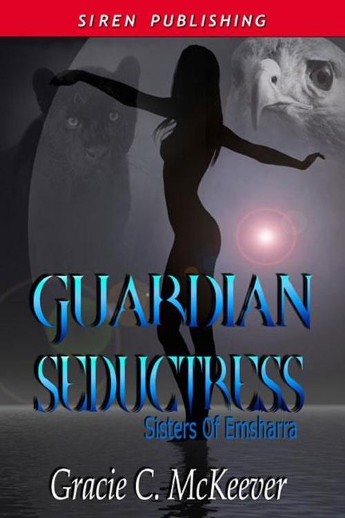 Cover of the book Guardian Seductress by Gracie C. McKeever, Siren-BookStrand