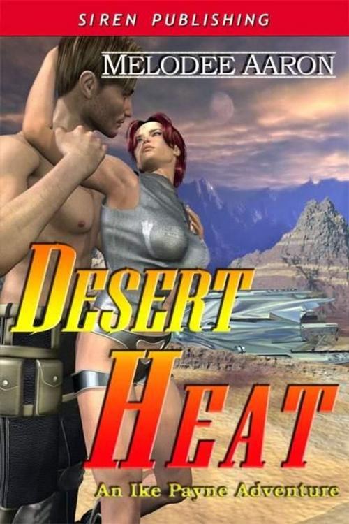 Cover of the book Desert Heat by Melodee Aaron, Siren-BookStrand